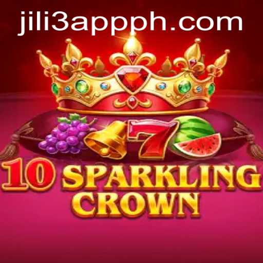 Discover the Thrills of 10SparklingCrown with JILI3 App