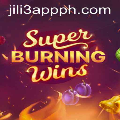 Exploring SuperBurningWins With JILI3 App